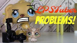 LPS: 5 Problems of Being an LPSTuber