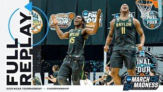 Baylor vs. Gonzaga: 2021 National Championship | FULL REPLAY