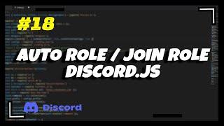 #18 Auto Role/Join Role | Discord.js v13 Series