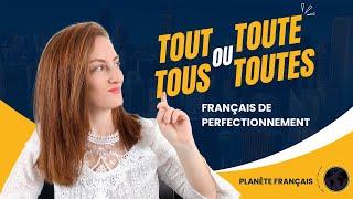 Leçon de français : TOUT, TOUS ... Comment l'écrire et comment le prononcer ?