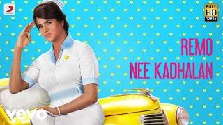 Remo - Remo Nee Kadhalan Video | Sivakarthikeyan | Anirudh Ravichander