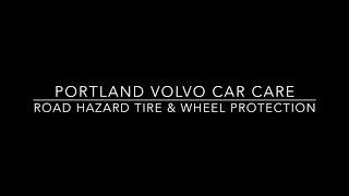 Portland Volvo Car Care Presents: Road Hazard Tire & Wheel Protection
