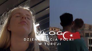 VLOG: ŻYCIE POLKI W TURCJI | Asia Çindemir