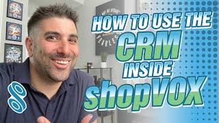 How to use the CRM inside ShopVOX