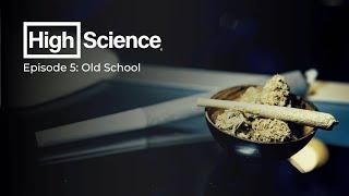 High Science® | S1 E5 - Old School (Full Episode)