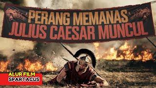 2 BAGIAN 1 | Perang Memanas! Julius Caesar Muncul | Alur Cerita Film Spartacus