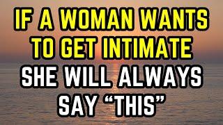 If a Woman Wants to Get Intimate, She’ll Always Say "THIS"... #Relationship #Relationshipadvice