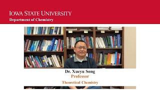Xueyu Song  Faculty Interview Chemistry Iowa State University