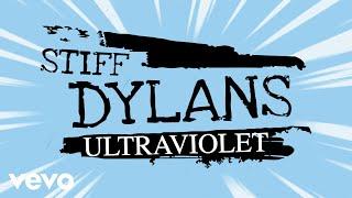 Stiff Dylans - Ultraviolet (Official Lyric Video)