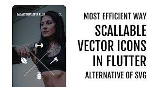 Scalable Vector Icons in Flutter | Alternative to SVG