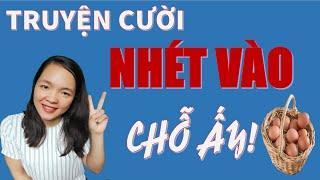 HÀI VUI ĐI VÀO CHỖ ĐÓ - tuyển tập truyện cười ngắn cực hay, Bé Hưng TV