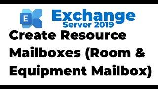 6. Create Resource Mailboxes in Exchange 2019