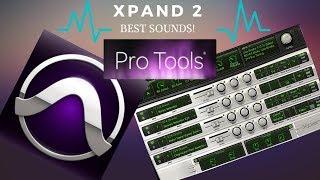 Pro Tools - Xpand 2 - Best Sounds