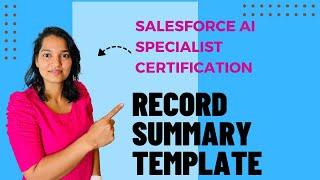 Salesforce AI Specialist Certification : Screen Flow to Display Record Summary on the Record