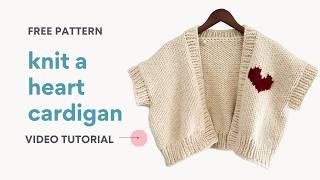 Free Knitting Pattern + Tutorial | How to Knit a Heart Cardigan Chunky Sweater