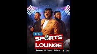 THE SPORTS LOUNGE IS NOW ON TV