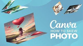 How To Skew An Image In FREE CANVA | A Step-by-Step Tutorial