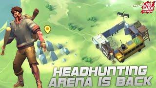 Headhunting Arena Is Here | LDoE | Last Day On Earth Survival