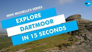 Explore Dartmoor in 15 seconds - Exploring with MiHi Michelle