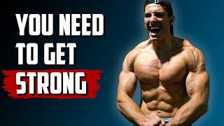 Why You Need to Get Stronger