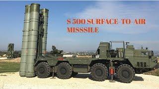 S 500 SURFACE - TO - AIR MISSILE