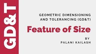 GD&T Tutorial 06 : Feature of Size