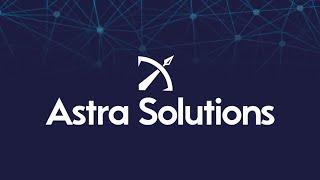 Astra Solutions Welcome Video