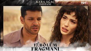 Kara Ağaç Destanı 17. Bölüm Fragmanı @trt1