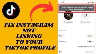 Fix Instagram Not Linking On Your TikTok Profile - Couldn’t Link To Instagram | Problem Solved