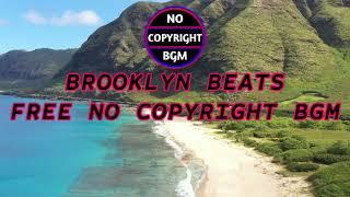 No Copyright BGM - Brooklyn Beats || Free NCS Music (Official Music Video)