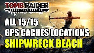 Tomb Raider | Shipwreck Beach GPS Caches Locations (All 15 GPS Caches Locations)