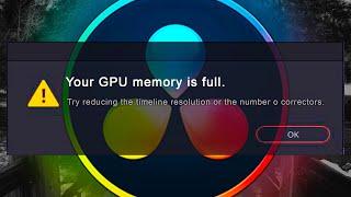  Solucionar Error GPU memory is Full DaVinci Resolve 16 