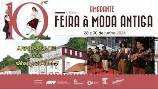 Baile com ARRIBAMONTE - Feira à MODA ANTIGA - Amarante - 2024