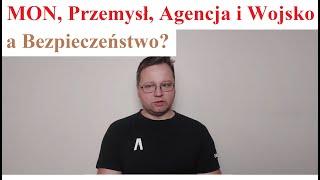 MON, Agencja, Przemysł i Wojsko - czy mamy tu konflikt