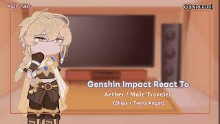 Genshin Impact React To Aether / Male Traveler | All Parts | 2X SPEED!! | Includes Angst + Ships