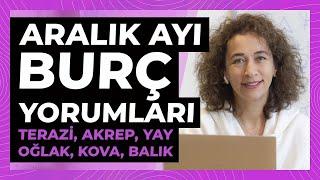 Aralık Ayı Burç Yorumları | TERAZİ, AKREP, YAY, OĞLAK, KOVA, BALIK