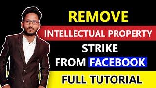 How To Remove Intellectual Property Copyright Strike From Facebook Page | Full Tutorial 2021