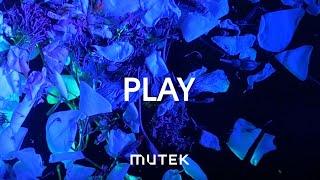 Play | MUTEK 24
