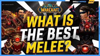 What Is The Best Melee Ever in World of Warcraft?