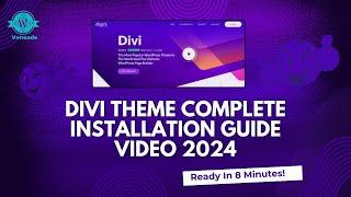 Divi Theme Complete Installation Guide Video 2024