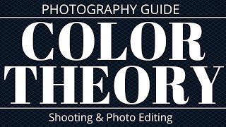 Color Theory Photography Guide - Photo Editing & Shooting Tips