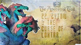 The Ancestral Trail | 22. Zyton & The Curse Of Loktar | Audiobook