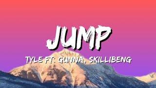 Tyla - Jump (Lyrics) ft. Gunna, Skillibeng