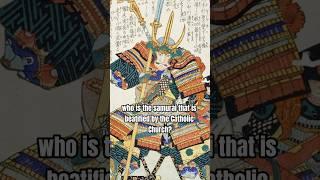 A Japanese Samurai Is Beatified In The Catholic Church