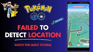 How to Solve Failed to Detect Location in Pokémon Go 2024 | Pokémon Go Failed to Detect Location