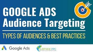 Google Ads Audience Manager and Audience Targeting - Complete Video Guide to Audience Types