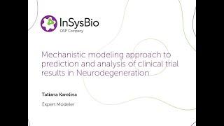 Mechanistic modeling approach to prediction,analysis of clinical trial results in Neurodegeneration