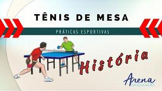 PRÁTICAS ESPORTIVAS - TÊNIS DE MESA - CONHEÇA A MODALIDADE