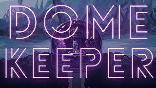 Dome Keeper Full Run | No commentary