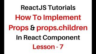 How To Use ReactJS props and props children Component  jsx